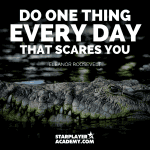 eleanor roosevelt said do one thing everyday that scares you